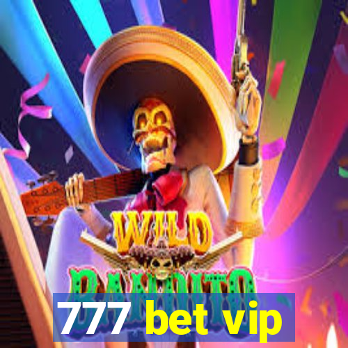 777 bet vip